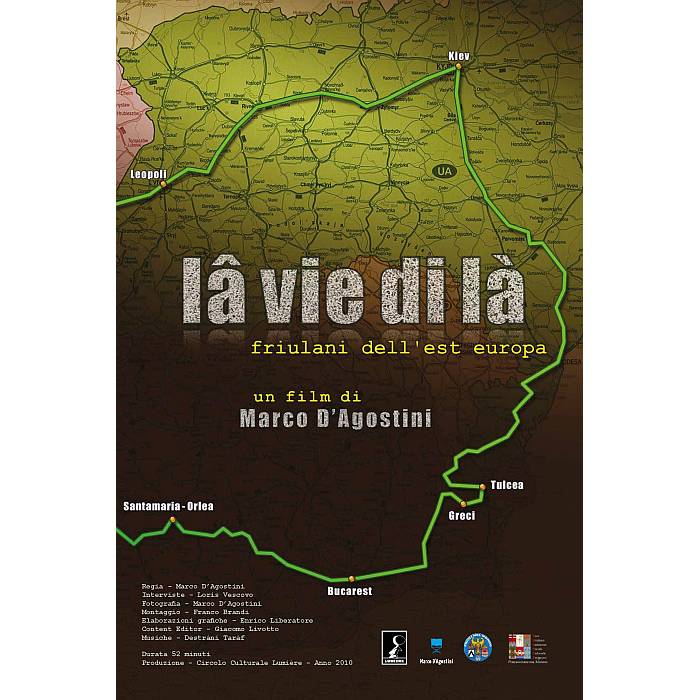 La vie di là. Friulani dell’Est Europa